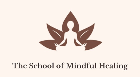 The School of Mindful Healing